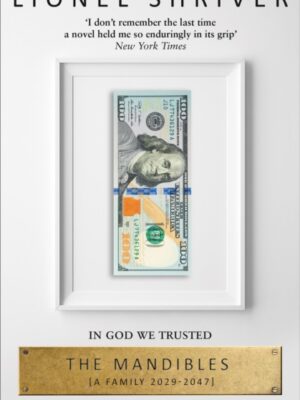 The Mandibles: A Family, 2029-2047