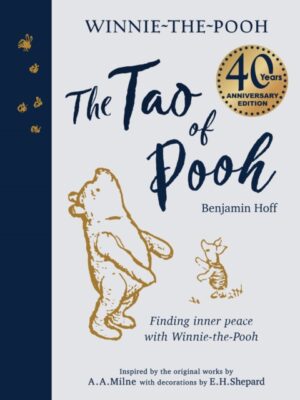 The Tao of Pooh 40th Anniversary Gift Edition