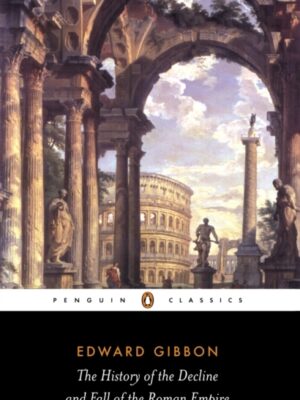 The History of the Decline and Fall of the Roman Empire