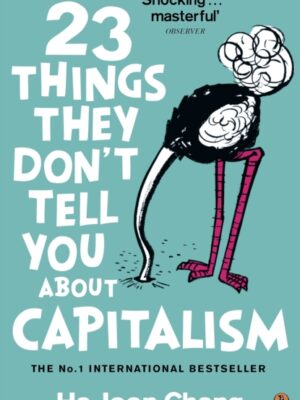 23 Things They Don't Tell You About Capitalism