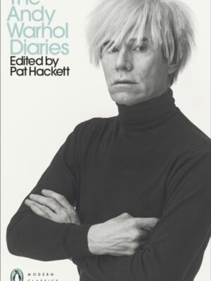 The Andy Warhol Diaries Edited by Pat Hackett