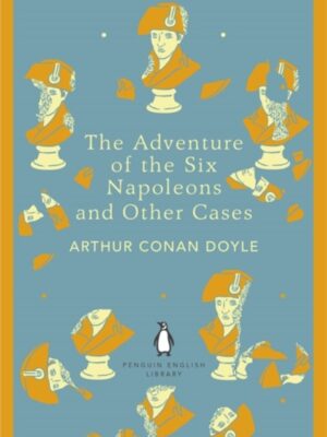 The Adventure of the Six Napoleons and Other Cases