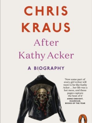 After Kathy Acker