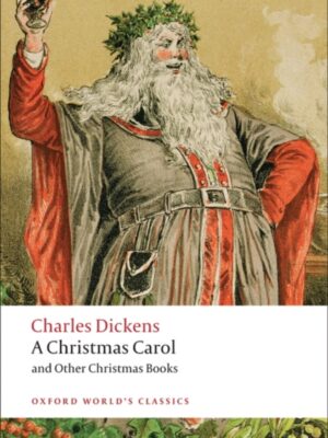 A Christmas Carol and Other Christmas Books