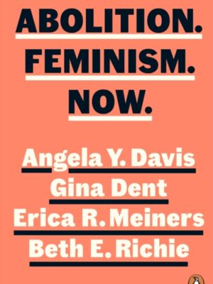 Abolition. Feminism. Now.