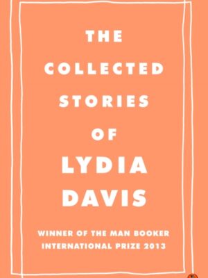 The Collected Stories of Lydia Davis