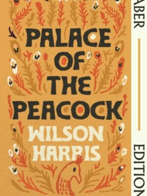 Palace of the Peacock (Faber Editions)