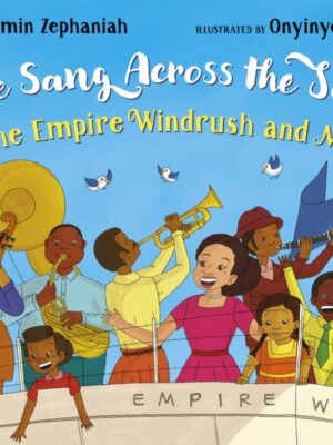 We Sang Across the Sea: The Empire Windrush and Me
