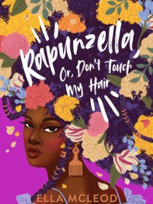 Rapunzella, Or, Don't Touch My Hair