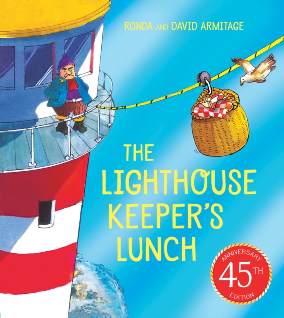 The Lighthouse Keeper's Lunch (45th anniversary ed ition)