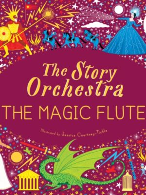 The Story Orchestra: The Magic Flute