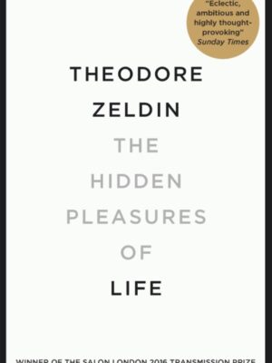 The Hidden Pleasures of Life