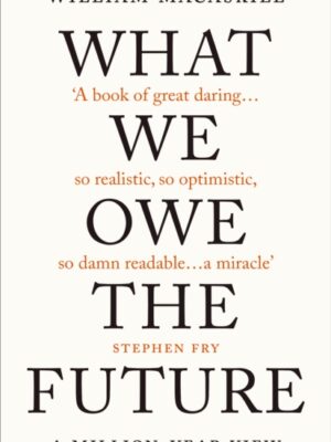 What We Owe The Future