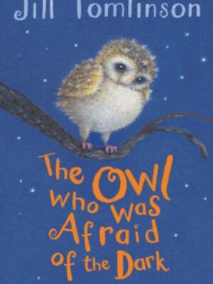 The Owl Who Was Afraid of the Dark