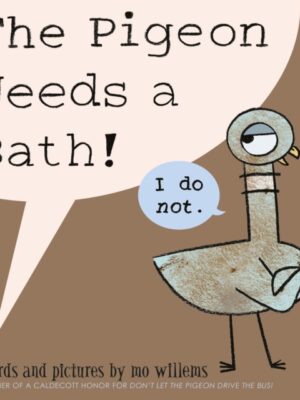 The Pigeon Needs a Bath