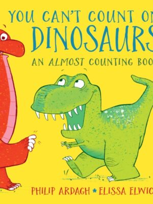 You Can't Count on Dinosaurs: An Almost Counting Book