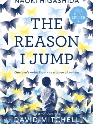 The Reason I Jump: one boy's voice from the silence of autism