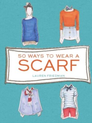 50 Ways to Wear a Scarf