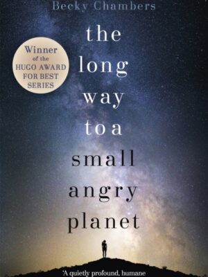 The Long Way to a Small, Angry Planet