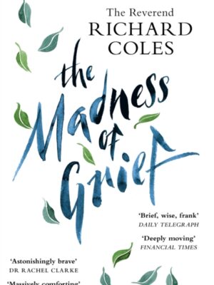 The Madness of Grief