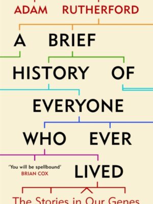 A Brief History of Everyone Who Ever Lived