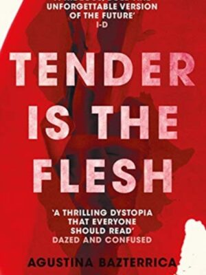 Tender is the Flesh