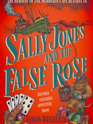 Sally Jones and the False Rose