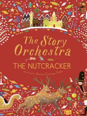The Story Orchestra: The Nutcracker