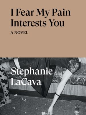 I Fear My Pain Interests You