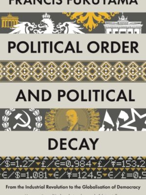 Political Order and Political Decay