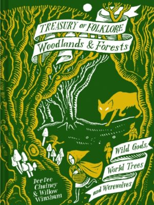 Treasury of Folklore: Woodlands and Forests