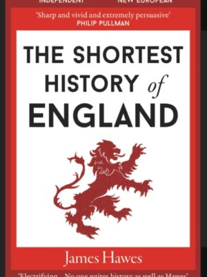 The Shortest History of England