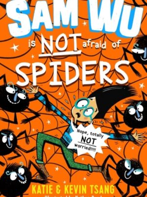 Sam Wu is NOT Afraid of Spiders!