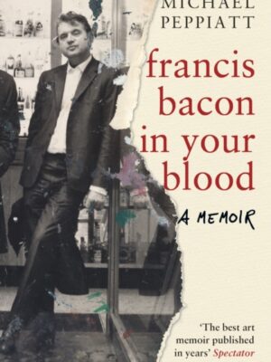 Francis Bacon in Your Blood