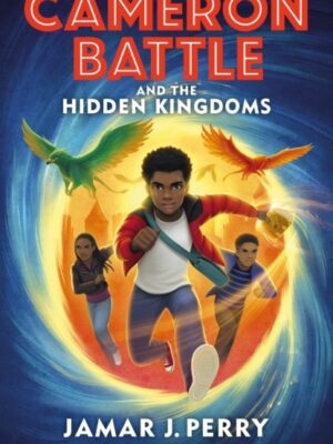 Cameron Battle and the Hidden Kingdoms