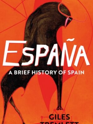 Espana: A Brief History of Spain