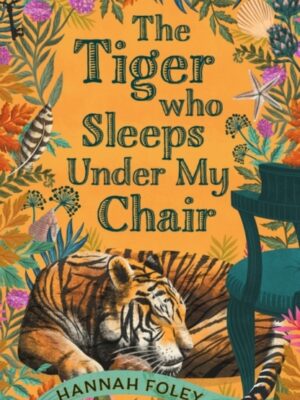The Tiger Who Sleeps Under My Chair