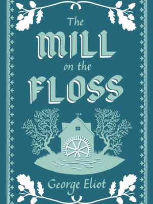 The Mill on the Floss