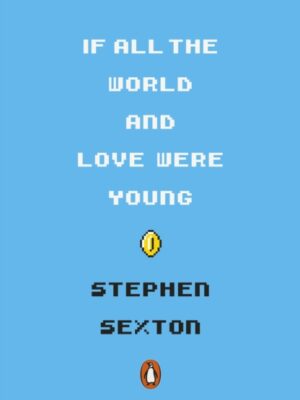 If All the World and Love Were Young