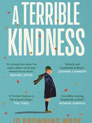A Terrible Kindness