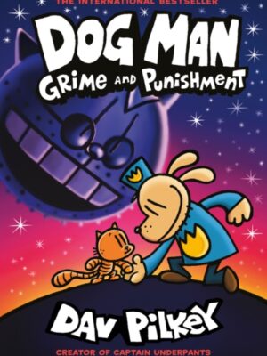 Dog Man 9: Grime and Punishment: from the bestselling creator of Captain Underpants