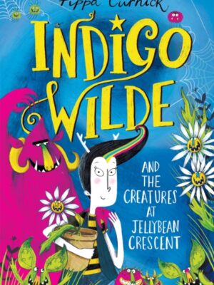 Indigo Wilde and the Creatures at Jellybean Crescent