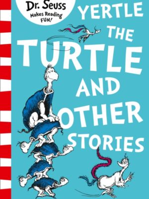 Yertle the Turtle and Other Stories