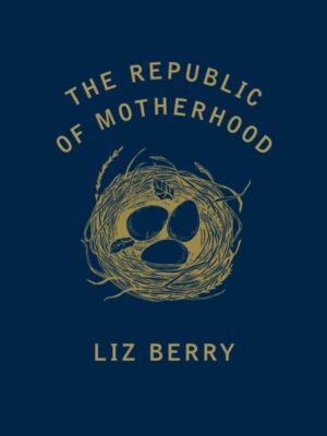 The Republic of Motherhood