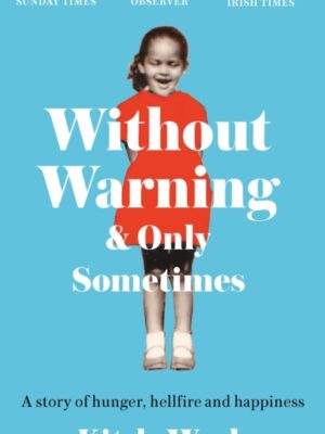 Without Warning & Only Sometimes