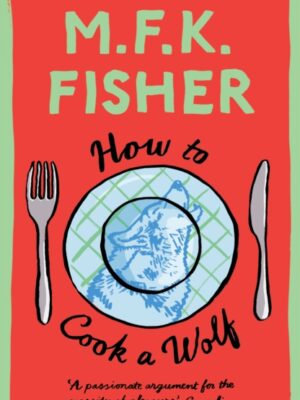 How to Cook a Wolf