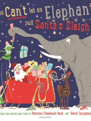 You Can't Let an Elephant Pull Santa's Sleigh