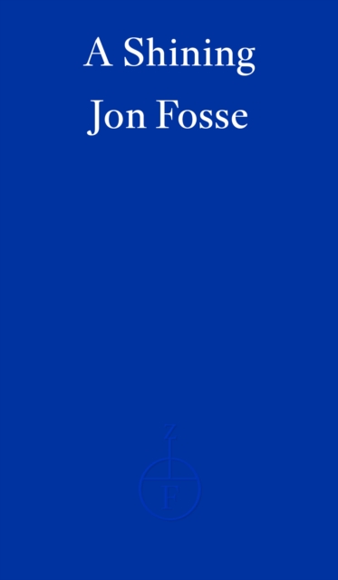 A Shining – WINNER OF THE 2023 NOBEL PRIZE IN LITERATURE