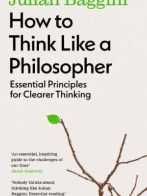 How to Think Like a Philosopher