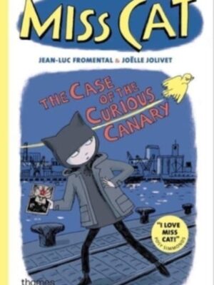 Miss Cat: The Case of the Curious Canary